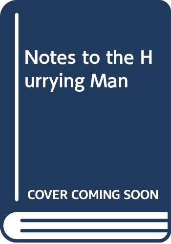 Imagen de archivo de Notes to the Hurrying Man a la venta por WorldofBooks