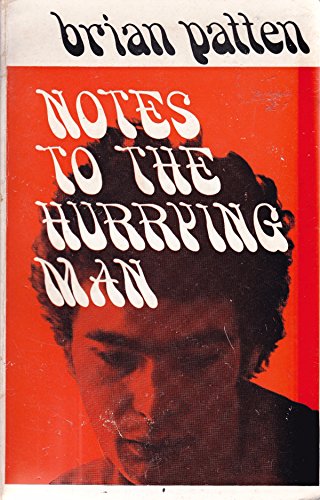 Imagen de archivo de Notes to the Hurrying Man: Poems, Winter '66-Summer '68 a la venta por Raritan River Books