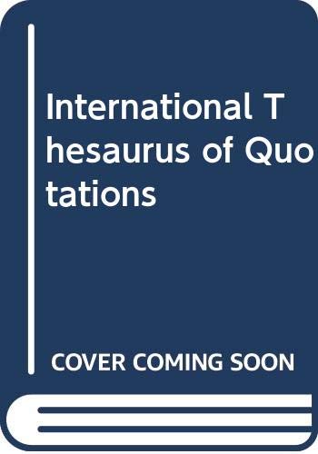 9780048080134: The international thesaurus of quotations