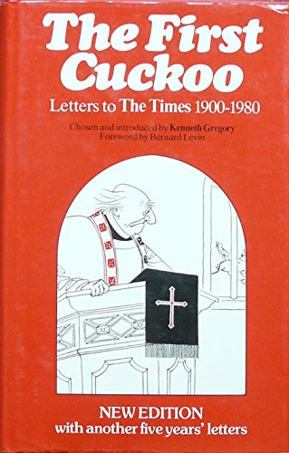Stock image for The First Cuckoo: Letters to the Times 1900-1980 for sale by Roger Lucas Booksellers
