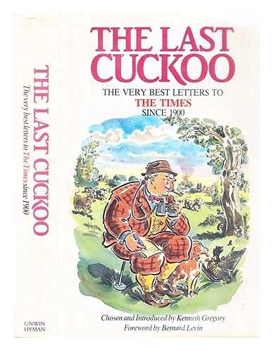 Stock image for The Last Cuckoo : The Very Best Letters to the Times since 1900 for sale by Better World Books