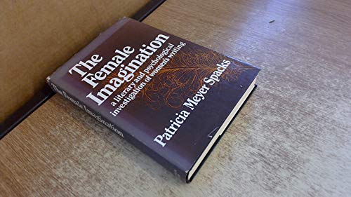 Beispielbild fr The Female Imagination : A Literary and Psychological Investigation of Women's Writing zum Verkauf von Better World Books