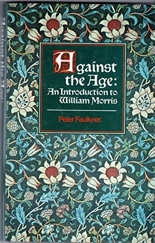 9780048090126: Against the Age: An Introduction to William Morris