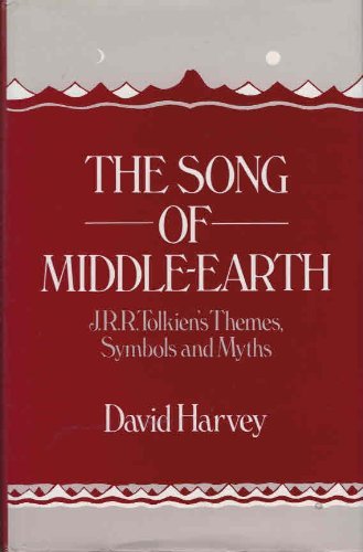 Stock image for The Song of Middle-Earth: J.R.R. Tolkien's Themes, Symbols and Myths for sale by Avol's Books LLC