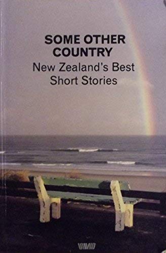 Imagen de archivo de Some Other Country: New Zealand's Best Short Stories a la venta por East Kent Academic