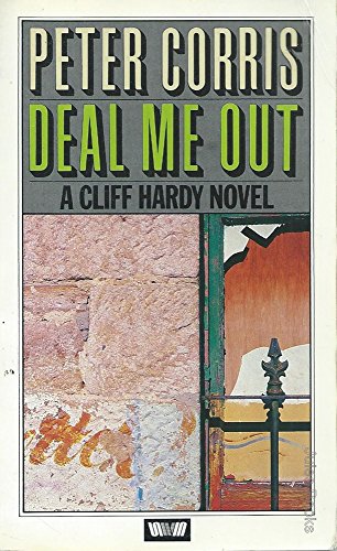 Stock image for Deal me out: A Cliff Hardy novel for sale by Wonder Book