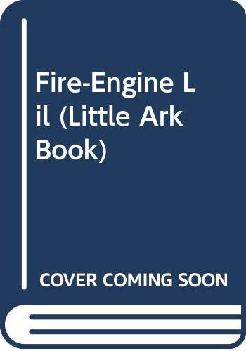 9780048200358: Fire-Engine Lil (A Little ark book)