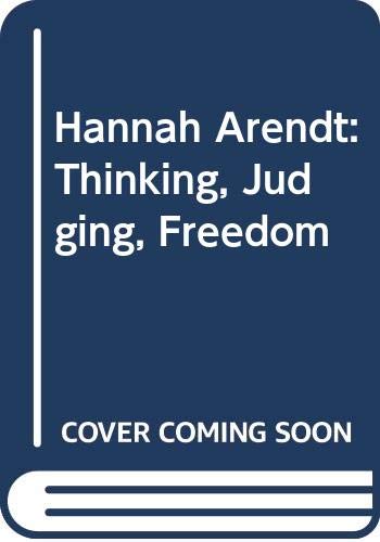 9780048200419: Hannah Arendt: Thinking, Judging, Freedom