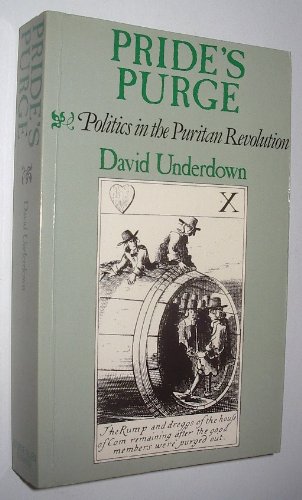 Stock image for Pride's Purge: Politics in the Puritan Revolution for sale by Atticus Books