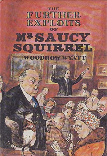 Stock image for Further Exploits of Mr.Saucy Squirrel for sale by WorldofBooks