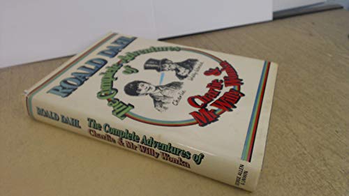 Beispielbild fr The Complete Adventures of Charlie and Mr. Willy Wonka zum Verkauf von Better World Books Ltd