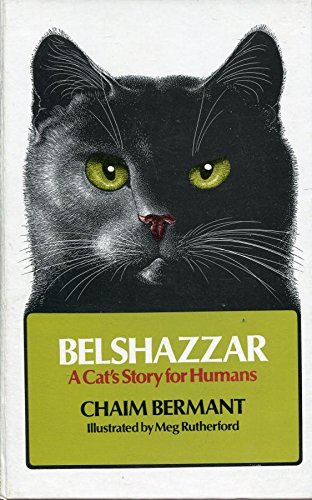 Stock image for Belshazzar : A Cat's Story for Humans for sale by The London Bookworm