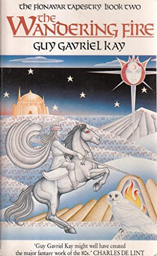 Stock image for The Wandering Fire (Fionavar Tapestry S.) for sale by ThriftBooks-Dallas