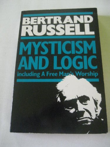 Mysticism and Logic including A Free Man's Worship (9780048240217) by Russell, Bertrand