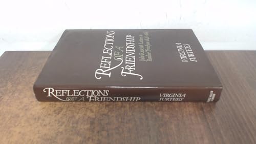 Stock image for Reflections of a Friendship : John Ruskin's Letters to Pauline Trevelyan 1848-1866 for sale by Better World Books