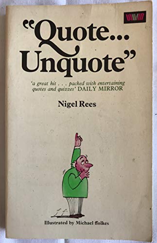 Quote...unquote (9780048270207) by Rees, Nigel; Folkes, Michael