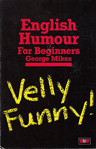 English Humour for Beginners (9780048270719) by Mikes George
