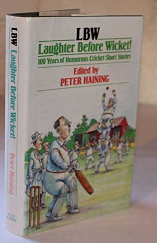 9780048271525: LBW: Laughter Before Wicket - 100 Years of Humorous Cricket Short Stories