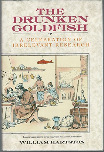 Beispielbild fr The Drunken Goldfish: A Celebration of Irrelevant Research zum Verkauf von AwesomeBooks