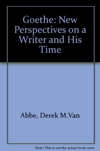 Stock image for Goethe: New Perspectives on a Writer and His Time for sale by PsychoBabel & Skoob Books