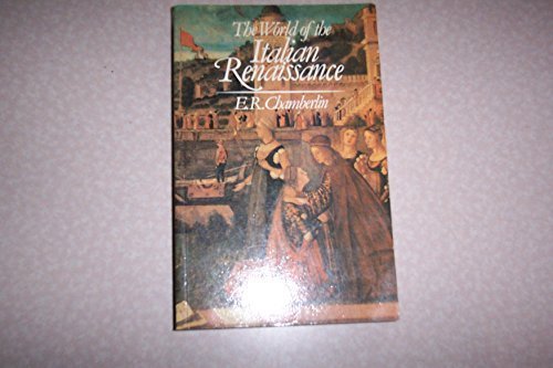 Beispielbild fr The World of the Italian Renaissance zum Verkauf von Better World Books