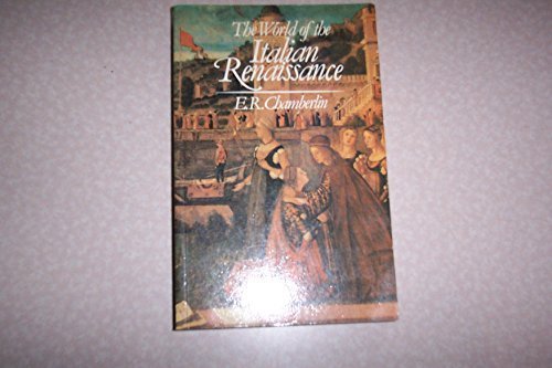 World of Italian Renaissance (9780049000360) by E.R. Chamberlin