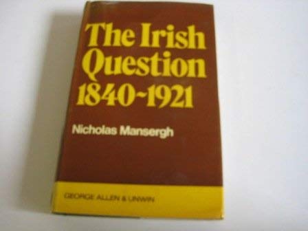 9780049010123: The Irish Question, 1840 - 1921