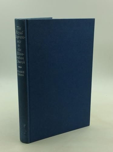 Stock image for The Royal Supremacy in the Elizabethan Church (Historical problems: studies and documents) for sale by Powell's Bookstores Chicago, ABAA