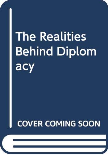 9780049020054: The Realities Behind Diplomacy