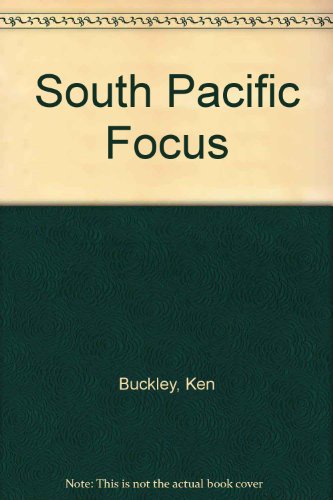 South Pacific Focus. A Record in Words and Photographs of Burns Philp at Work.