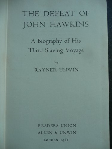 Stock image for Defeat of John Hawkins: A Biography of His Third Slaving Voyage for sale by Fallen Leaf Books