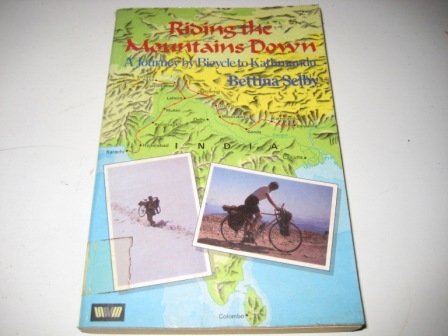 Stock image for Riding the Mountains Down: Journey by Bicycle to Kathmandu (Unicorn) for sale by WorldofBooks