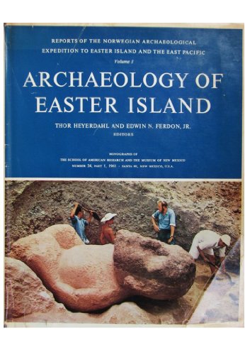 Archaeology of Easter Island: v. 1: Norwegian Archaeological Expedition Reports (9780049130050) by Thor Heyerdahl; Edwin N Ferdon