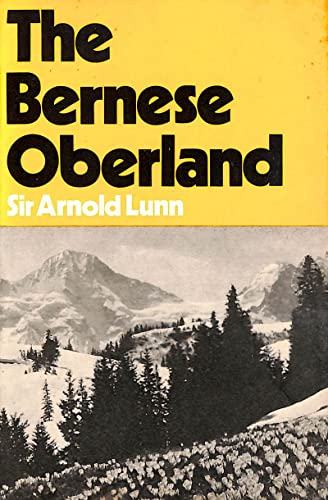 9780049140530: The Bernese Oberland