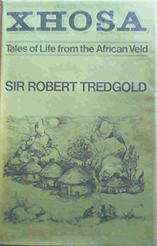Beispielbild fr Xhosa: Tales of Life from the African Veld zum Verkauf von WorldofBooks
