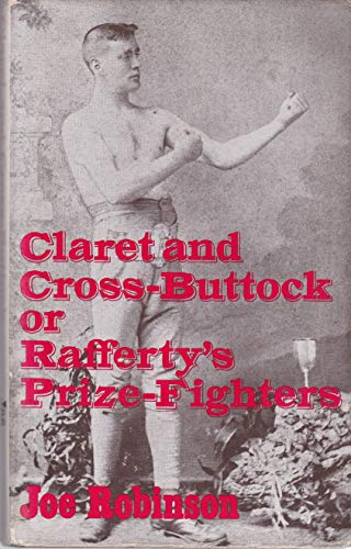 Claret and Cross-Buttock, Or, Rafferty's Prize-Fighters