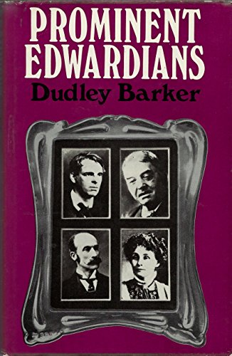 Beispielbild fr Prominent Edwardians: Four Portraits of the Age That Shaped Our Century zum Verkauf von Thomas Books
