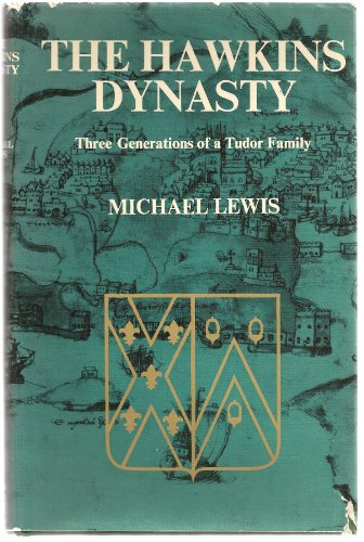 9780049230514: Hawkins Dynasty: Three Generations of a Tudor Family