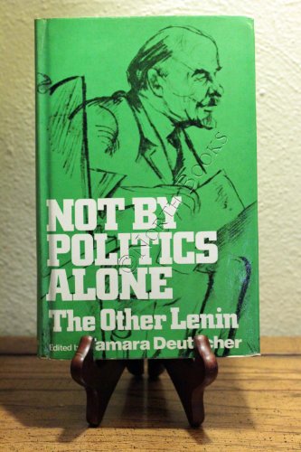 Stock image for Not by politics alone: The other Lenin, for sale by ThriftBooks-Atlanta