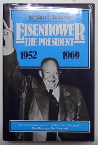 9780049230750: The President (v. 2) (Eisenhower)