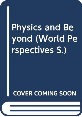 9780049250208: Physics and Beyond (World Perspectives S.)