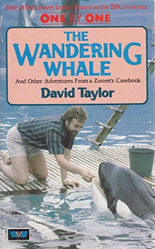 9780049250345: Wandering Whale and Other Adventures from a Zoo Vet's Casebook