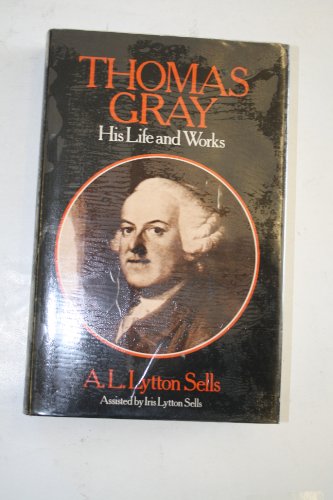 Imagen de archivo de Thomas Gray: His Life and Works a la venta por Doss-Haus Books