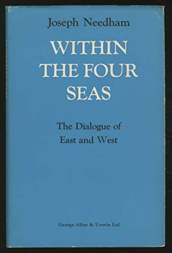 9780049310063: Within the Four Seas: Dialogue of East and West