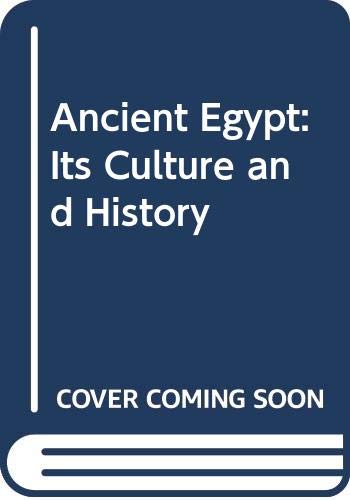 9780049320024: Ancient Egypt: Its Culture and History