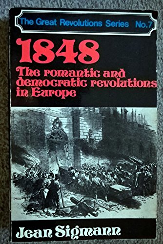 Stock image for Eighteen-fortyeight: The romantic and democratic revolutions in Europe (Great revolution series) for sale by Wonder Book
