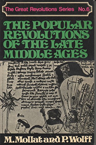 Popular Revolutions of the Late Middle Ages (The Great Revolutions Series, No. 6) (9780049400412) by Mollat, Michel