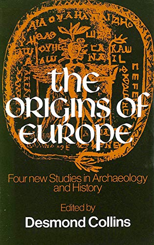 Beispielbild fr The Origins of Europe : Four New Studies in Archeology and History zum Verkauf von Manchester By The Book