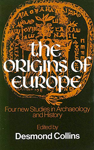 Imagen de archivo de The Origins of Europe : Four New Studies in Archeology and History a la venta por Manchester By The Book