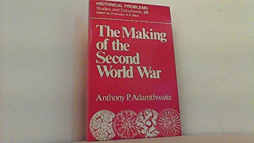 Beispielbild fr Making of the Second World War (Historical Problems : Studies and Documents, No 28) zum Verkauf von Cameron Park Books